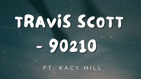 90210 lyrics|travis scott 90210 feat kacy hill lyrics.